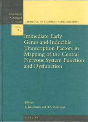 Immediate Early Genes and Inducible Transcription Factors in Mapping of the Central Nervous System Function and Dysfunction: Volume 19