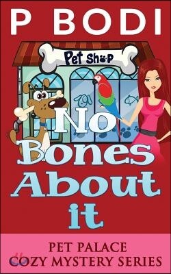 No Bones About It: Pet Palace Cozy Mystery Series