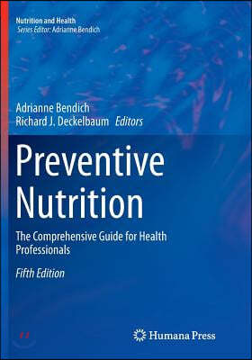 Preventive Nutrition: The Comprehensive Guide for Health Professionals