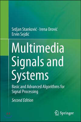 Multimedia Signals and Systems: Basic and Advanced Algorithms for Signal Processing