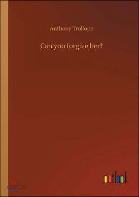 Can you forgive her?
