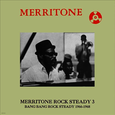 Various Artists — Merritone Rock Steady 3: Bang Bang Rock Steady 1966-1968 앨범 커버