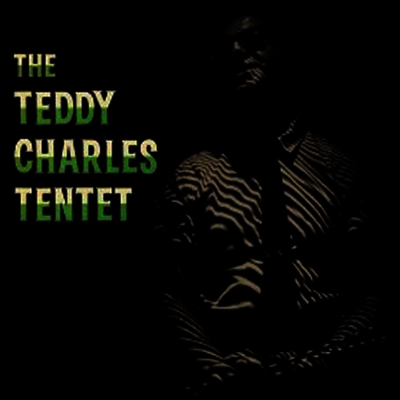 Teddy Charles — The Teddy Charles Tentet 앨범 커버