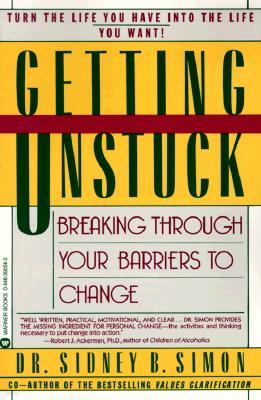 Getting Unstuck: Breaking Through Your Barriers to Change