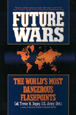 Future Wars: The World's Most Dangerous Flashpoints