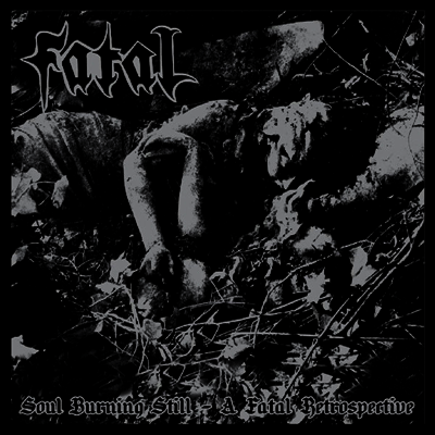 Fatal — Soul Burning Still: A Fatal Retrospective 앨범 커버