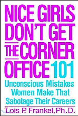 Nice Girls Don't Get the Corner Office