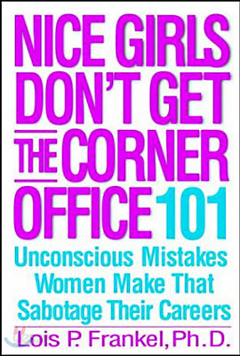Nice Girls Don't Get the Corner Office