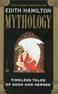 Mythology : Timeless Tales of Gods and Heroes