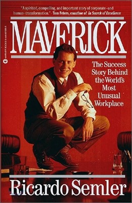 Maverick: The Success Story Behind the World's Most Unusual Workplace