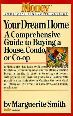 Your Dream Home: A Comprehensive Guide to Buying a House, Condo, or Co-Op