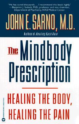 The Mindbody Prescription: Healing the Body, Healing the Pain