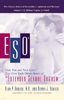 Eso: How You and Your Lover Can Give Each Other Hours of *Extended Sexual Orgasm