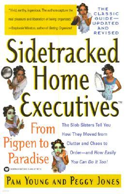 Sidetracked Home Executives(tm): From Pigpen to Paradise