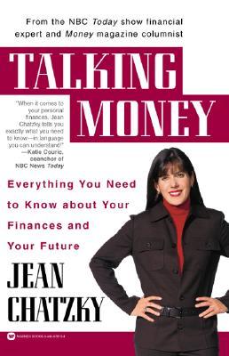 Talking Money: Everything You Need to Know about Your Finances and Your Future