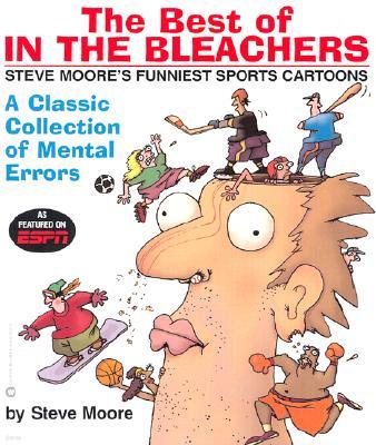 The Best of in the Bleachers: A Classic Collection of Mental Errors