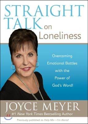 Straight Talk on Loneliness: Overcoming Emotional Battles with the Power of God's Word!