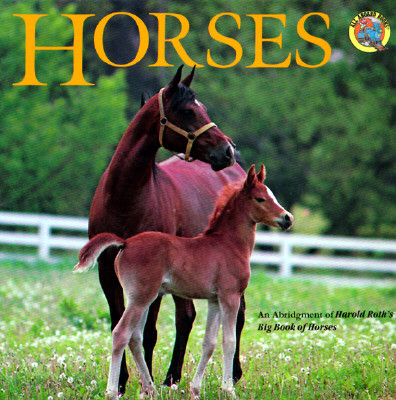 Horses: An Abridgement of Harold Roth's Big Book of Horses