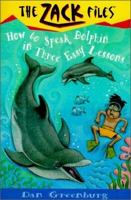 Zack Files 11: How to Speak to Dolphins in Three Easy Lessons