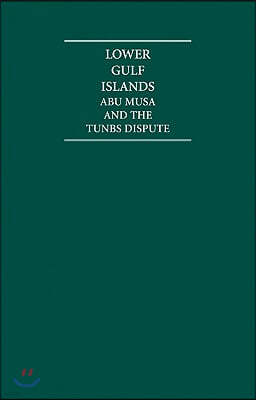 Documentary Studies in Arabian Geopolitics: The Lower Gulf Islands 6 Volume Hardback Set: Abu Musa and the Tunbs