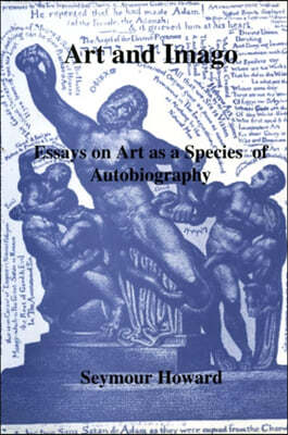 Art and Imago: Essays on Art as a Species of Autobiography