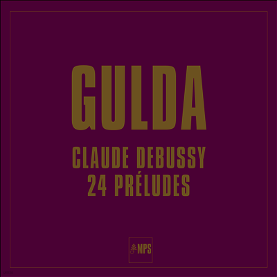 Friedrich Gulda — 드뷔시: 24개의 전주곡 (Debussy: 24 Prelude) - Friedrich Gulda 앨범 커버