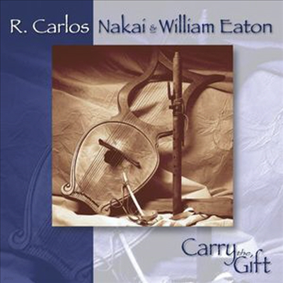 R. Carlos Nakai - Carry The Gift (CD)