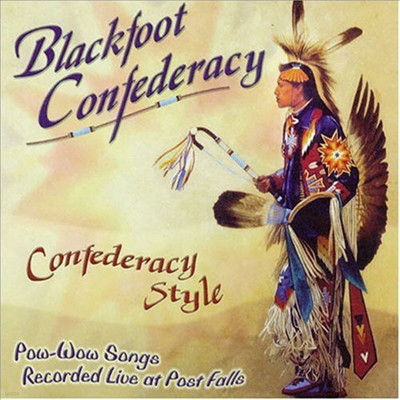 Blackfoot Confederacy - Confederacy Style (CD)