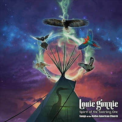 Louie Gonnie - Spirit Of The Swirling One: Songs Of The Nac (CD)