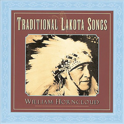 William Horncloud - Traditional Lakota Songs (CD)