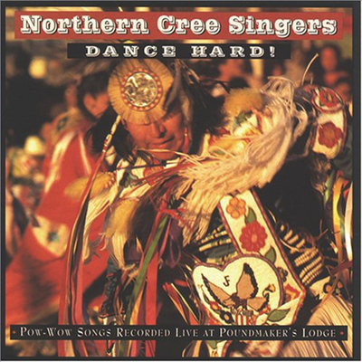 Northern Cree Singers - Dance Hard (CD)