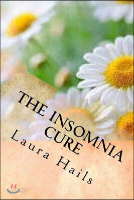 The Insomnia Cure: A Nutritionist's Guide - Change Your Diet and Banish Insomnia for Good
