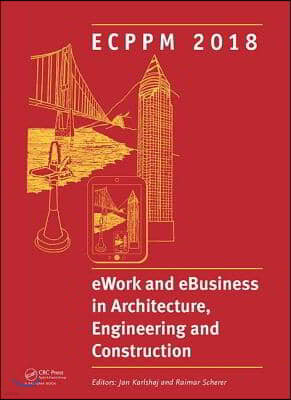 eWork and eBusiness in Architecture, Engineering and Construction