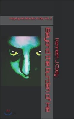 Beyond the burden of He: Keeping the Monster At Bay