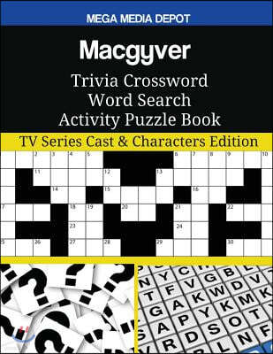Createspace Independent Pub Macgyver Trivia Crossword Word Search Activity Puzzle Book: TV Series Cast & Characters Edition