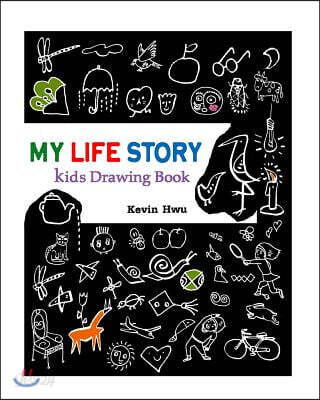 MY LIFE STORY Kids Drawing Book: Draw important things in this book every day.