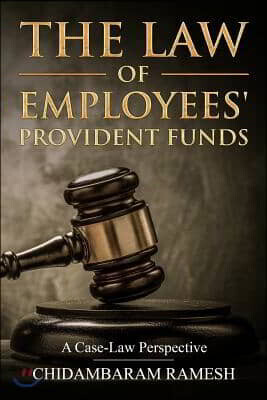 The Law of Employees' Provident Funds: A Case Law Perspective