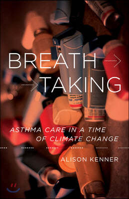 Breathtaking: Asthma Care in a Time of Climate Change