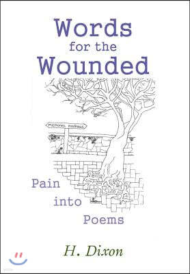 Words for the Wounded: Pain Into Poems