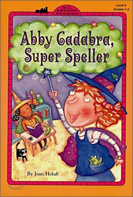All Aboard Reading Level 2 : Abby Cadabra, Super Speller