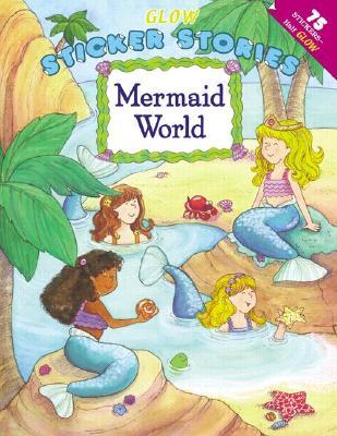 Mermaid World [With Stickers]