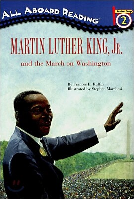 Martin Luther King, Jr. and the March on Washington