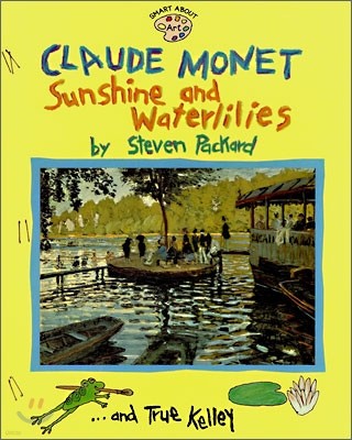 Claude Monet: Sunshine and Waterlilies: Sunshine and Waterlilies
