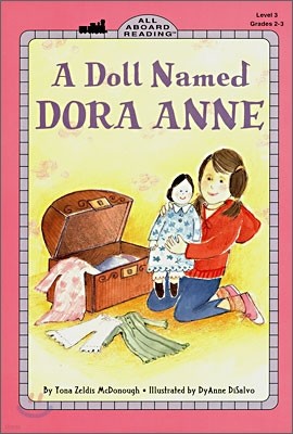 All Aboard Reading Level 3 : A Doll Named Dora Anne