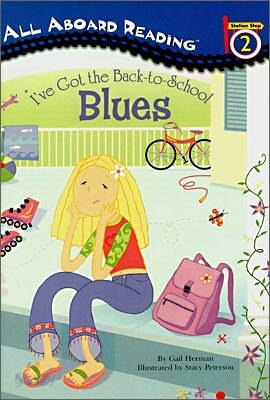 All Aboard Reading Level 2 : I've Got the Back-To-School Blues