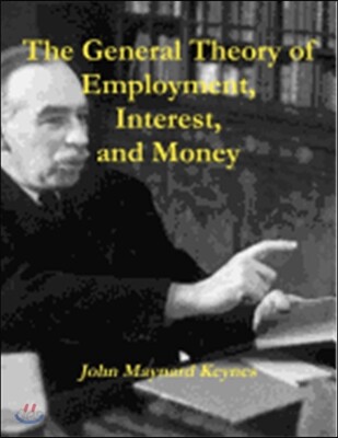 The General Theory of Employment, Interest, and Money