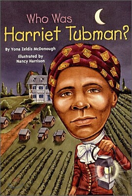 Who Was Harriet Tubman?