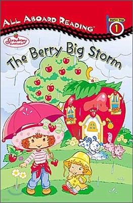 All Aboard Reading Level 1 : Strawberry Shortcake, The Berry Big Storm