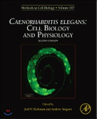 Caenorhabditis Elegans: Cell Biology and Physiology: Volume 107