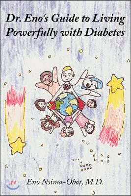 Dr. Eno's Guide to Living Powerfully with Diabetes